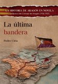 LA ÚLTIMA BANDERA LA ÚLTIMA BANDERA