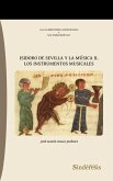 ISIDORO DE SEVILLA Y LA MÚSICA II. LOS INSTRUMENTOS MUSICALES