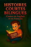 Histoires Courtes Bilingues : Contes en Anglais et en Français (eBook, ePUB)
