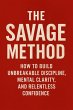 The Savage Method How to Build... - Bild 1
