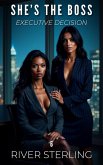 She's the Boss: Executive Decision (eBook, ePUB) She's the Boss: Executive Decision (eBook, ePUB)