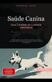 Saúde Canina: Guia Completo de Cuidados Veterinários (Cão (PT), #2) (eBook, ePUB)