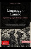 Linguaggio Canino: Capire il Linguaggio del Corpo del Cane (Cane (IT), #3) (eBook, ePUB) Linguaggio Canino: Capire il Linguaggio del Corpo del Cane (Cane (IT), #3) (eBook, ePUB)