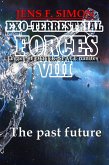 The past future (EXO-TERRESTRIAL-FORCES 8) (eBook, ePUB)