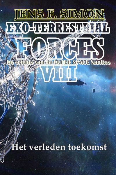 Het verleden toekomst (EXO-TERRESTRIAL-FORCES 8) (eBook, ePUB)