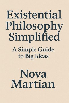 Cover Existential Philosophy Simplified: A Simple Guide to Big Ideas (eBook, ePUB)