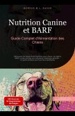 Nutrition Canine et BARF: Guide Complet d'Alimentation des Chiens (Chien (FR), #4) (eBook, ePUB) Nutrition Canine et BARF: Guide Complet d'Alimentation des Chiens (Chien (FR), #4) (eBook, ePUB)