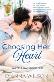Choosing Her Heart: Wattle Bay Book One (eBook, ePUB)