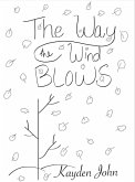 The Way The Wind Blows (eBook, ePUB) The Way The Wind Blows (eBook, ePUB)