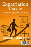 Expatriation fiscale Comprendre, préparer, optimiser Tome 1 (eBook, ePUB) Expatriation fiscale Comprendre, préparer, optimiser Tome 1 (eBook, ePUB)