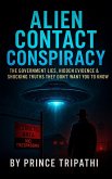 Alien Contact Conspiracy: The Government Lies, Hidden Evidence & Shocking Truths They Don't Want You to Know (eBook, ePUB) Alien Contact Conspiracy: The Government Lies, Hidden Evidence & Shocking Truths They Don't Want You to Know (eBook, ePUB)