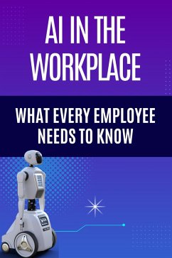 Cover AI in the Workplace What Every Employee Needs to Know (eBook, ePUB)