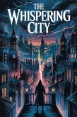 The Whispering City (eBook, ePUB)