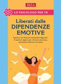 Liberati dalle dipendenze emotive (fixed-layout eBook, ePUB) Liberati dalle dipendenze emotive (fixed-layout eBook, ePUB)