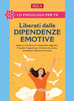 Liberati dalle dipendenze emotive (fixed-layout eBook, ePUB) - Caprioglio, Vittorio