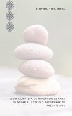 RESPIRA VIVE SANA-GUIA COMPLETA DE MINDFULNESS PARA ELIMINAR EL ESTRES Y RECUPERAR LA PAZ INTERIOR (eBook, ePUB)