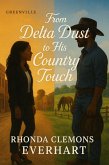 From Delta Dust to His Country Touch (eBook, ePUB) From Delta Dust to His Country Touch (eBook, ePUB)