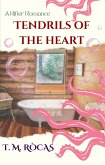 Tendrils of the Heart (A Rifter Romance) (eBook, ePUB) Tendrils of the Heart (A Rifter Romance) (eBook, ePUB)