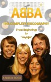 ABBA: The Complete Discography: From Beginnings to Voyager (eBook, ePUB) ABBA: The Complete Discography: From Beginnings to Voyager (eBook, ePUB)