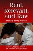 Real, Relevant and Raw: Prayers for the Journey (eBook, ePUB)