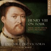 Henry Viii On Tour:Music From Tudor Royal Progress Henry Viii On Tour:Music From Tudor Royal Progress
