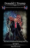 Donald J. Trump Wer ist Er Wirklich? Ein König Oder ein Betrüger? (Geschäft & Investitionen, #1) (eBook, ePUB) Donald J. Trump Wer ist Er Wirklich? Ein König Oder ein Betrüger? (Geschäft & Investitionen, #1) (eBook, ePUB)