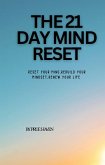 The 21 Day mind reset (eBook, ePUB) The 21 Day mind reset (eBook, ePUB)