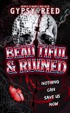 Beautiful & Ruined (eBook, ePUB)