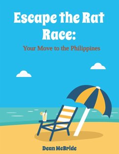 Cover Escape the Rat Race: Your Move to the Philippines (eBook, ePUB)