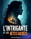 L'intrigante et les bêtes sacrées (eBook, ePUB)
