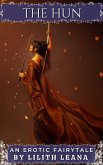 The Hun (Erotic Fairytales) (eBook, ePUB) The Hun (Erotic Fairytales) (eBook, ePUB)