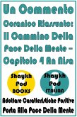 Un Commento Coranico Riassunto: Il Cammino Della Pace Della Mente - Capitolo 4 An Nisa (eBook, ePUB) Un Commento Coranico Riassunto: Il Cammino Della Pace Della Mente - Capitolo 4 An Nisa (eBook, ePUB)