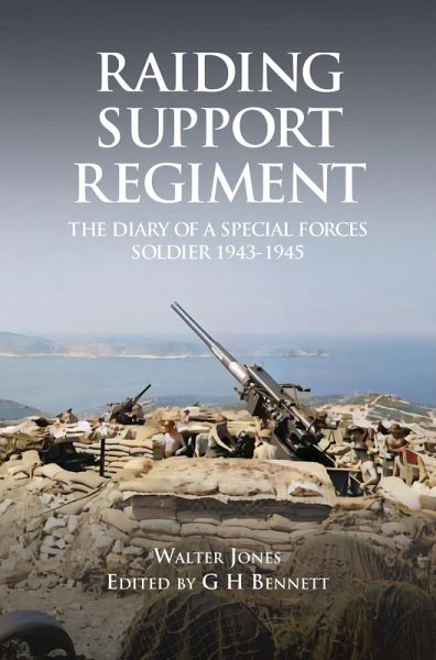 Raiding Support Regiment The Diary of a Special Forces Soldier 1943-1945 (eBook, ePUB)