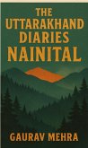 The Uttarakhand Diaries - Nainital (eBook, ePUB)