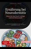 Ernährung bei Neurodermitis: Gesunde Haut durch richtige Lebensmittelauswahl (eBook, ePUB)