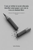 Cum ar trebui sa arate educa¿ia tinerilor unui popor care este ¿i vrea sa ramâna liber (eBook, ePUB) Cum ar trebui sa arate educa¿ia tinerilor unui popor care este ¿i vrea sa ramâna liber (eBook, ePUB)