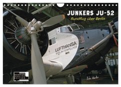 Junkers Ju-52 Rundflug über Berlin (Wandkalender 2026 DIN A4 quer), CALVENDO Monatskalender Junkers Ju-52 Rundflug über Berlin (Wandkalender 2026 DIN A4 quer), CALVENDO Monatskalender