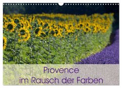 Provence im Rausch der Farben (Wandkalender 2026 DIN A3 quer), CALVENDO Monatskalender Provence im Rausch der Farben (Wandkalender 2026 DIN A3 quer), CALVENDO Monatskalender