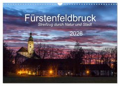 Fürstenfeldbruck - Streifzug durch Natur und Stadt (Wandkalender 2026 DIN A3 quer), CALVENDO Monatskalender Fürstenfeldbruck - Streifzug durch Natur und Stadt (Wandkalender 2026 DIN A3 quer), CALVENDO Monatskalender