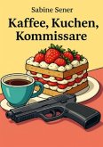 Kaffee, Kuchen, Kommissare