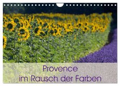 Provence im Rausch der Farben (Wandkalender 2026 DIN A4 quer), CALVENDO Monatskalender Provence im Rausch der Farben (Wandkalender 2026 DIN A4 quer), CALVENDO Monatskalender