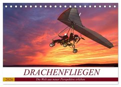 Drachenfliegen - Die Welt aus neuer Perspektive erleben (Tischkalender 2026 DIN A5 quer), CALVENDO Monatskalender