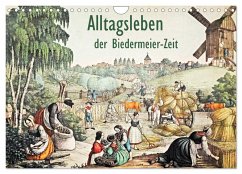 Alltagsleben der Biedermeier-Zeit (Wandkalender 2026 DIN A4 quer), CALVENDO Monatskalender Alltagsleben der Biedermeier-Zeit (Wandkalender 2026 DIN A4 quer), CALVENDO Monatskalender