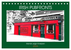 Irish Pubfronts - Irlands urige Kneipen (Tischkalender 2026 DIN A5 quer), CALVENDO Monatskalender