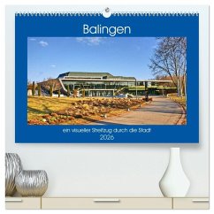 Balingen - ein visueller Streifzug durch die Stadt (hochwertiger Premium Wandkalender 2026 DIN A2 quer), Kunstdruck in Hochglanz