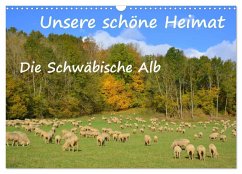 Unsere schöne Heimat - Die Schwäbische Alb (Wandkalender 2026 DIN A3 quer), CALVENDO Monatskalender Unsere schöne Heimat - Die Schwäbische Alb (Wandkalender 2026 DIN A3 quer), CALVENDO Monatskalender