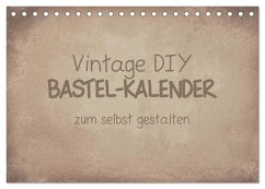 Vintage DIY Bastel-Kalender (Tischkalender 2026 DIN A5 quer), CALVENDO Monatskalender