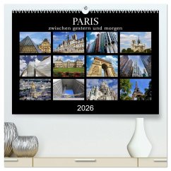 Paris - zwischen gestern und morgen (hochwertiger Premium Wandkalender 2026 DIN A2 quer), Kunstdruck in Hochglanz Paris - zwischen gestern und morgen (hochwertiger Premium Wandkalender 2026 DIN A2 quer), Kunstdruck in Hochglanz