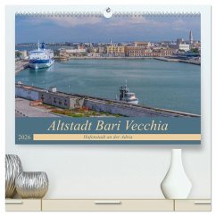 Altstadt Bari Vecchia (hochwertiger Premium Wandkalender 2026 DIN A2 quer), Kunstdruck in Hochglanz Altstadt Bari Vecchia (hochwertiger Premium Wandkalender 2026 DIN A2 quer), Kunstdruck in Hochglanz