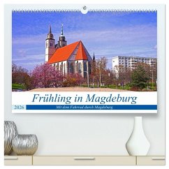 Frühling in Magdeburg (hochwertiger Premium Wandkalender 2026 DIN A2 quer), Kunstdruck in Hochglanz